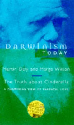 The Truth About Cinderella (Darwinism Today) by Daly Martin