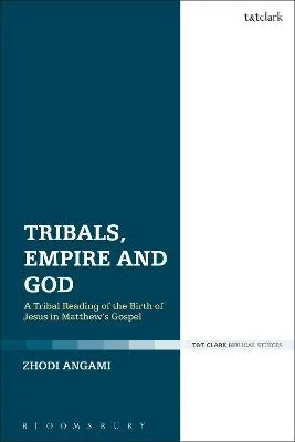 Tribals, Empire and God by Dr Zhodi Angami