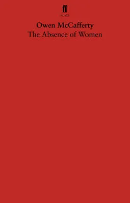 Absence of Women by Owen McCafferty