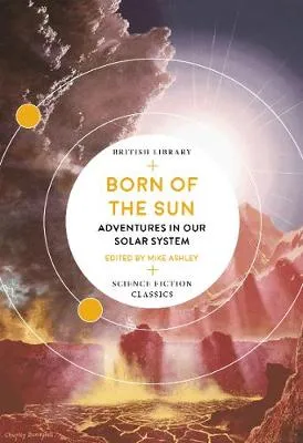 Born of the Sun by Mike Ashley