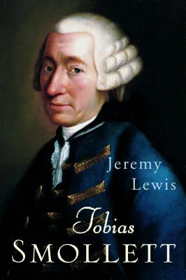 Tobias Smollett by Jeremy Lewis