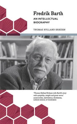 Fredrik Barth by Thomas Hylland Eriksen