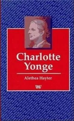Charlotte Yonge by Alethea Hayter