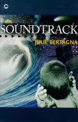 Soundtrack (Contents) by Julie Bertagna