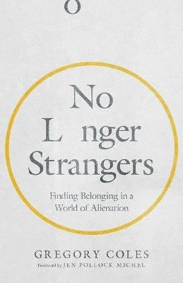 No Longer Strangers by Gregory Coles