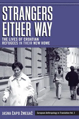 Strangers Either Way by Jasna Capo Zmegac