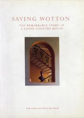 Saving Wotton: Soane Country House. by William Palin