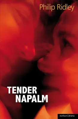 Tender napalm by Philip Ridley