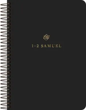 ESV Scripture Journal, Spiral-Bound Edition: 1â€“2 Samuel by Esv Bibles