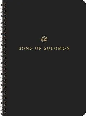 ESV Scripture Journal, Spiral-Bound Edition: Song of Solomon by Esv Bibles