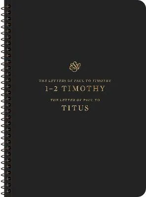 ESV Scripture Journal, Spiral-Bound Edition: 1–2 Timothy and Titus by Esv Bibles