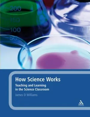 How science works by James D. Williams