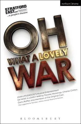 Oh What A Lovely War by Theatre Workshop, Joan Littlewood