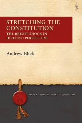 Stretching the Constitution by Dr Andrew Blick