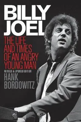 Billy Joel Life and Times by Hank Bordowitz