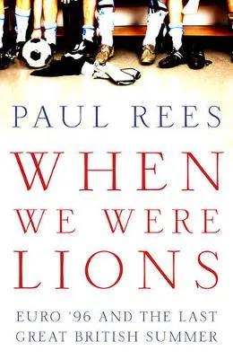 When We Were Lions by Paul Rees