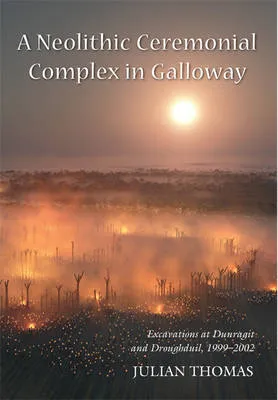 Neolithic Ceremonial Complex in Galway by Julian Thomas