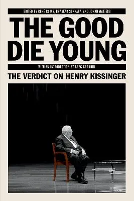 The Good Die Young by Rene Rojas, Bhaskar Sunkara, Jonah Walters