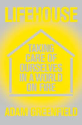 Lifehouse by Adam Greenfield