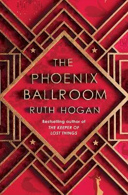 The Phoenix Ballroom by Ruth Hogan
