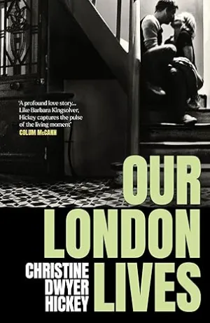 Our London Lives by Christine Dwyer Hickey