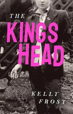 The Kings Head by Kelly Frost