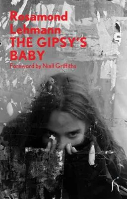 The Gipsy's Baby (Modern Voices) by Rosamond Lehmann