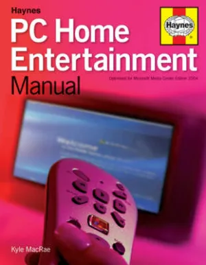 PC Home Entertainment Manual by Kyle MacRae