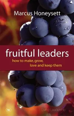 Fruitful Leaders by Marcus Honeysett