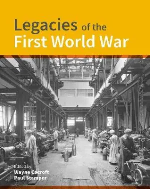 Legacies of the First World War: Building for total war 1914 by Wayne Cocroft, Paul Stamper