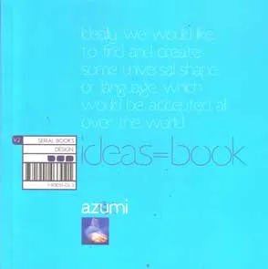 Ideas by Shin Azumi, Tomoko Azumi