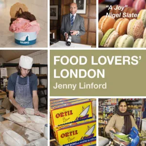 Food Lovers' London by Jenny Linford