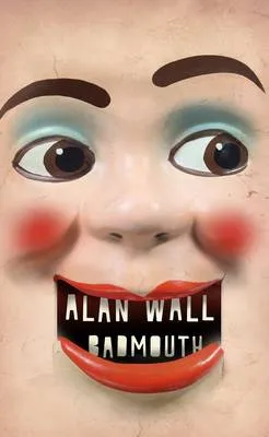 Badmouth by Alan Wall