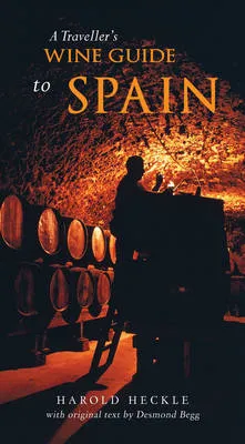 Traveller's Wine Guide to Spain by Desmond Begg