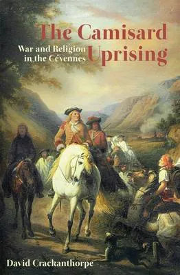 The Camisard Uprising by David Crackanthorpe
