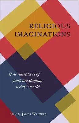 Religious Imaginations and Global Transitions by James Walters