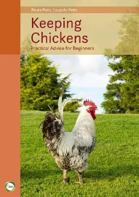 Keeping Chickens by Beate Peitz
