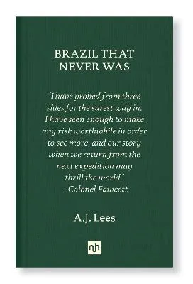 Brazil That Never Was by A. J. Lees