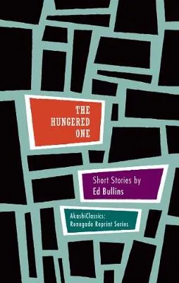 The Hungered One Short Stories by Ed Bullins