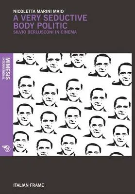 A Very Seductive Body Politic by Nicoletta Marini-Maio