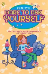 Dare To Ask Yourself.  by Kate Tym