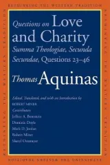 Questions on Love and Charity by Thomas Aquinas, Robert C. Miner
