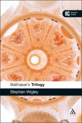 Balthasar's Trilogy by Stephen Wigley