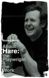 About Hare (Playwright & the Work) by Richard Boon