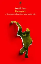 RAMAYANA: A DRAMATIC RETELLING OF THE GREAT INDIAN EPIC. by David Farr