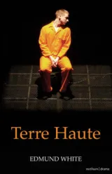 Terre Haute. by Edmund White