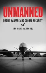 Unmanned by Ann Rogers, John Hill