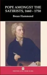 POPE AMONGST THE SATIRISTS, 1660-1750. by Brean S. Hammond