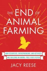 The End of Animal Farming by Jacy Reese