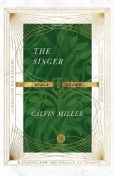 The Singer Bible Study by Andrew T. Le Peau, Calvin Miller
